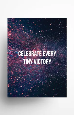 Celebrate Every Tiny Victory